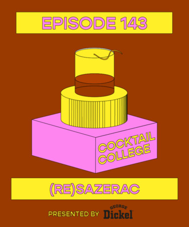 The Cocktail College Podcast: The (Re)Sazerac